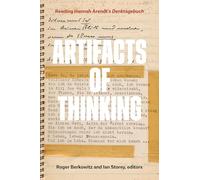 Artifacts of Thinking: Reading Hannah Arendt's Denktagebuch