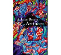 Artifices - Claire Berest - Stock - broché - Roman