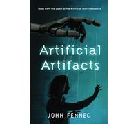 Artificial Artifacts: Tales from the Dawn of the Artificial Intelligence Era