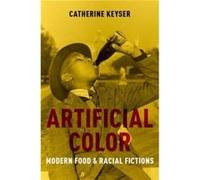 Artificial Color - Keyser Catherine Professor of English Professor of English University of South Carolina - Oxford University Press Inc - Livre en Anglai Keyser Catherine Professor of English Profess