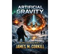 Artificial Gravity. The Alex Cave Series book 4.: The moon is being dragged from orbit.