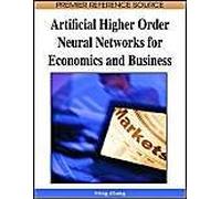 Artificial Higher Order Neural Networks For Economics And Business