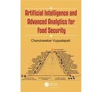 Artificial Intelligence and Advanced Analytics for Food Security by Chandrasekar San Jose State UniversityHanumayamma Innovations and Technologies Vuppala Chandrasekar San Jose State UniversityHanumay