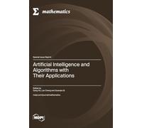 Artificial Intelligence and Algorithms with Their Applications