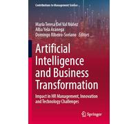 Artificial Intelligence and Business Transformation: Impact in HR Management, Innovation and Technology Challenges