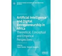 Artificial Intelligence and Digital Entrepreneurship in Africa: Theoretical, Conceptual and Empirical Perspectives