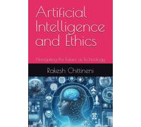 Artificial Intelligence And Ethics: Navigating The Future Of Technology