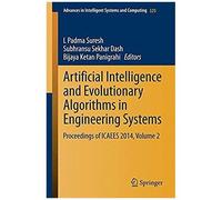 Artificial Intelligence And Evolutionary Algorithms In Engineering Systems