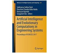 Artificial Intelligence And Evolutionary Computations In Engineering Systems