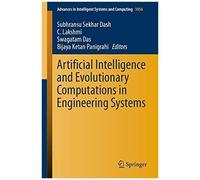 Artificial Intelligence And Evolutionary Computations In Engineering Systems
