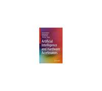 Artificial Intelligence And Hardware Accelerators