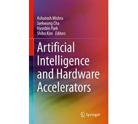 Artificial Intelligence and Hardware Accelerators