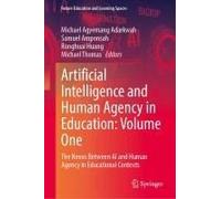 Artificial Intelligence And Human Agency In Education: Volume One