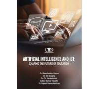 ARTIFICIAL INTELLIGENCE AND ICT: SHAPING THE FUTURE OF EDUCATION