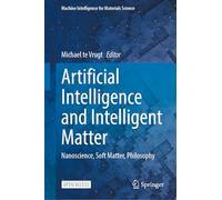 Artificial Intelligence and Intelligent Matter: Nanoscience, Soft Matter, Philosophy
