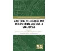 Artificial Intelligence and International Conflict in Cyberspace Artificial Intelligence and International Conflict in Cyberspace (Auteur)