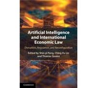 Artificial Intelligence and International Economic Law Artificial Intelligence and International Economic Law (Auteur)