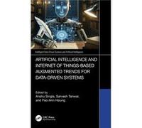 Artificial Intelligence and Internet of Things based Augmented Trends for Data Driven Systems - Taylor amp Francis Ltd - Taylor amp Francis Ltd - Livre en Taylor amp Francis LtdTaylor amp Francis Ltd 