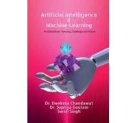 Artificial Intelligence And Machine Learning : : Advances, Challenges, And Visions Paperback Book By An Edited Book