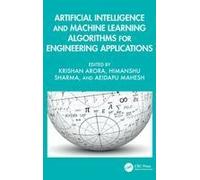 Artificial Intelligence And Machine Learning Algorithms For Engineering Applications