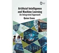 Artificial Intelligence and Machine Learning: An Integrated Approach