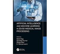 Artificial Intelligence And Machine Learning In 2d/3d Medical Image Processing