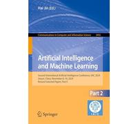 Artificial Intelligence and Machine Learning: Second International Artificial Intelligence Conference, Iaic 2024, Jinyun, China, November 8-10, 2024, Revised Selected Papers