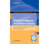 Artificial Intelligence and Machine Learning: Second International Artificial Intelligence Conference, Iaic 2024, Jinyun, China, November 8-10, 2024, Revised Selected Papers