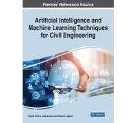 Artificial Intelligence And Machine Learning Techniques For Civil Engineering