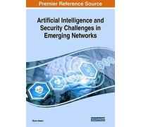 Artificial Intelligence And Security Challenges In Emerging Networks
