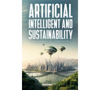 Artificial Intelligence And Sustainable Construction, The Future.