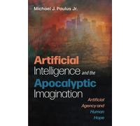 Artificial Intelligence And The Apocalyptic Imagination