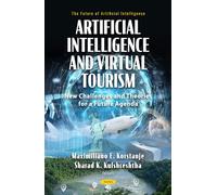 Artificial Intelligence and Virtual Tourism: New Challenges and Theories for a Future Agenda