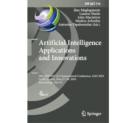 Artificial Intelligence Applications and Innovations: 20th Ifip Wg 12.5 International Conference, Aiai 2024, Corfu, Greece, June 27-30, 2024, Proceedings, Part IV