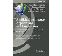 Artificial Intelligence Applications And Innovations. Aiai 2022 Ifip Wg 12.5 International Workshops
