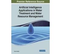 Artificial Intelligence Applications In Water Treatment And Water Resource Management