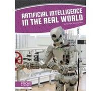 Artificial Intelligence Artificial Intelligence in the Real World by George Anthony Kulz George Anthony Kulz (Auteur)