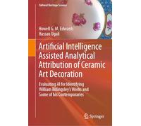 Artificial Intelligence Assisted Analytical Attribution of Ceramic Art Decoration: Evaluating AI for Identifying William Billingsley’s Works and Some of his Contemporaries