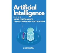 Artificial Intelligence-Based Performance Evaluation Of Routing In Manet