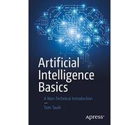 Artificial Intelligence Basics: A Non-Technical Introduction