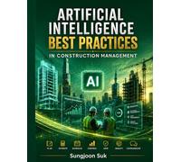 Artificial Intelligence Best Practices in Construction Management