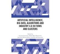 Artificial Intelligence Big Data Algorithms and Industry 4.0 in Firms and Clusters - Taylor amp Francis Ltd - Taylor amp Francis Ltd - Livre en Anglais - Taylor amp Francis LtdTaylor amp Francis Ltd (