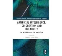 Artificial Intelligence CoCreation and Creativity - Taylor amp Francis Ltd - Taylor amp Francis Ltd - Livre en Anglais - Hardback Taylor amp Francis LtdTaylor amp Francis Ltd (Auteur)