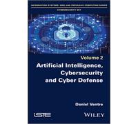 Artificial Intelligence, Cybersecurity And Cyber Defence
