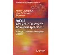 Artificial Intelligence-Empowered Bio-medical Applications: Challenges, Solutions and Development Guidelines