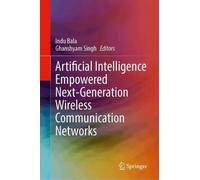 Artificial Intelligence Empowered Next-Generation Wireless Communication Networks