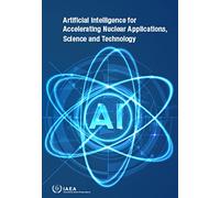 Artificial Intelligence for Accelerating Nuclear Applications, Science and Technology