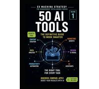 Artificial Intelligence for Business: 50 Practical AI Applications to Boost Productivity and Competitive Advantage