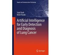 Artificial Intelligence for Early Detection and Diagnosis of Lung Cancer