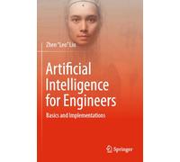 Artificial Intelligence for Engineers: Basics and Implementations
